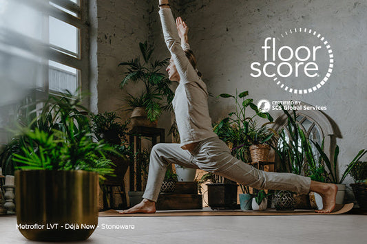 Maintain Healthy Indoor Air Quality with Floorscore Certified LVT/LVP Flooring
